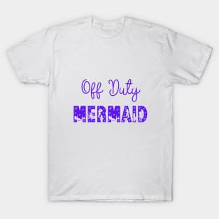 Off Duty Mermaid T-Shirt